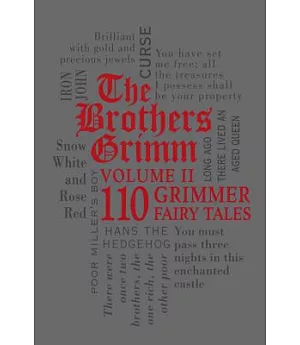 The Brothers Grimm: 110 Grimmer Fairy Tales