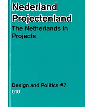 Nederland Projectenland / The Netherlands in Projects