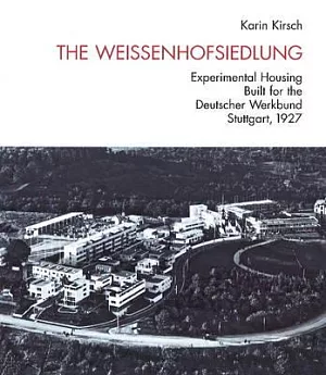 Weissenhofsiedlung: Experimental Housing Built for the Deutcher Workbund, Stuttgart, 1927