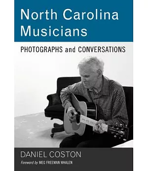 North Carolina Musicians: Photographs and Conversations