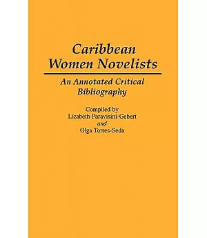 Caribbean Women Novelists: An Annotated Critical Bibliography