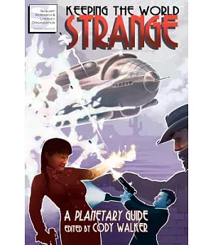 Keeping the World Strange: A Planetary Guide