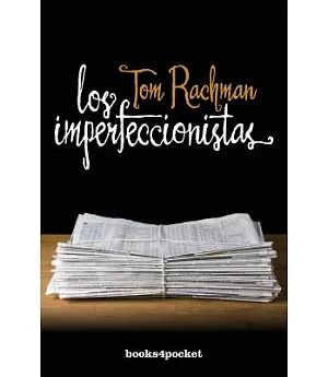 Los imperfeccionistas / The Imperfectionists