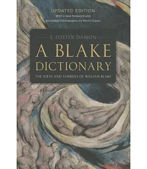 A Blake Dictionary: The Ideas and Symbols of William Blake