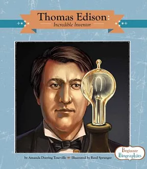 Thomas Edison: Incredible Inventor