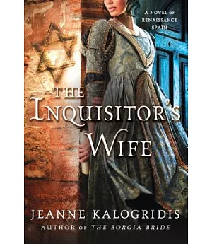 The Inquisitor’s Wife: A Novel of Renaissance Spain