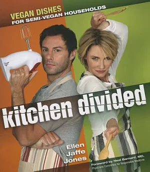 The Kitchen Divided: Vegan Dishes for Semi-Vegan Households