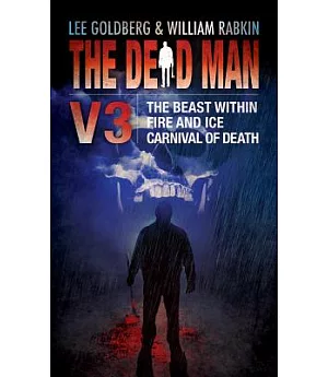 The Dead Man: The Beast Within, Fire and Ice, Carnival of Death
