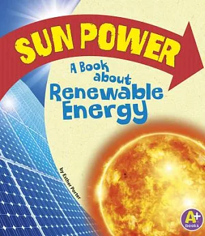 Sun Power: A Book About Renewable Energy