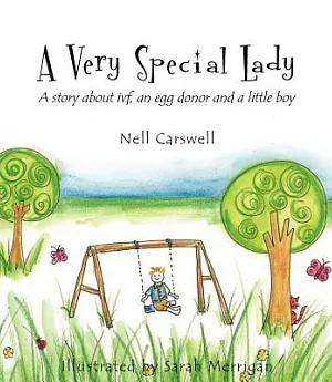 A Very Special Lady: A Story About Ivf, an Egg Donor and a Little Boy
