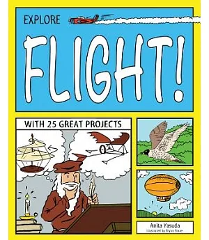 Explore Flight!: With 25 Great Projects