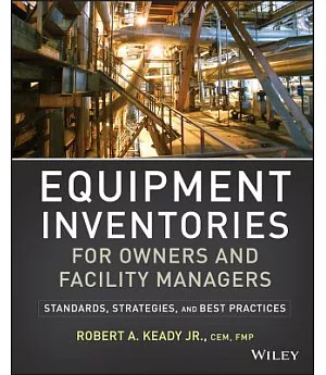 Equipment Inventories for Owners and Facility Managers: Standards, Strategies, and Best Practices