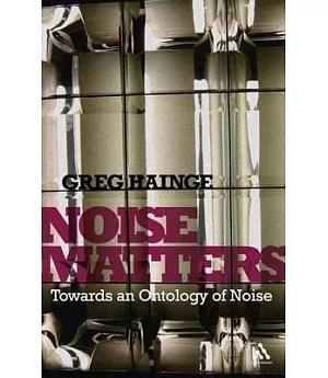 Noise Matters: Towards an Ontology of Noise