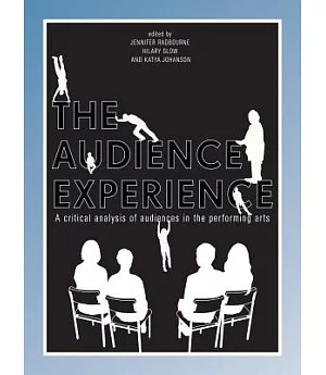 The Audience Experience: A critical analysis of audiences in the performing arts