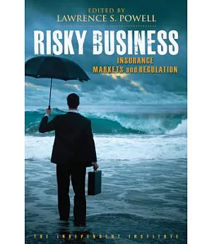 Risky Business: Insurance Markets and Regulation