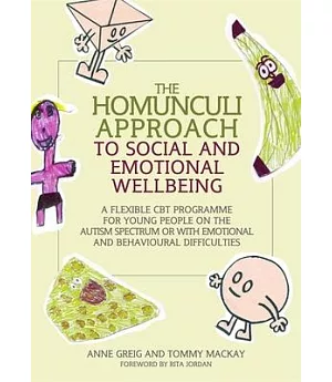 The Homunculi Approach to Social and Emotional Wellbeing: A Flexible CBT Programme for Young People on the Autism Spectrum or Wi