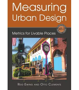 Measuring Urban Design: Metrics for Livable Places