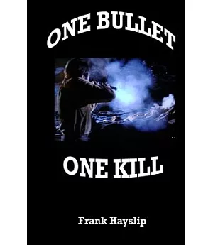 One Bullet One Kill