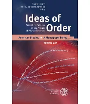 Ideas of Order: Narrative Patterns in the Novels of Richard Powers