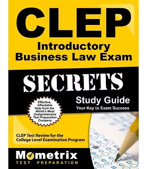 CLEP Introductory Business Law Exam Secrets: CLEP Test Review for the College Level Examination Program