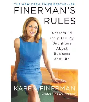 Finerman’s Rules: Secrets I’d Only Tell My Daughters About Business and Life