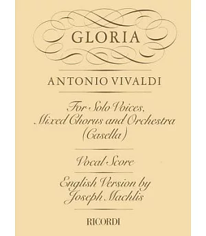 Gloria: For Solo Voices, Mixed Chorus and Orchestra (Casella): Vocal Score