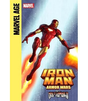 Iron Man and the Armor Wars Part 3: How I Learned to Love the Bomb: How I Learned to Love the Bomb