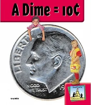 A Dime = 10 Cents