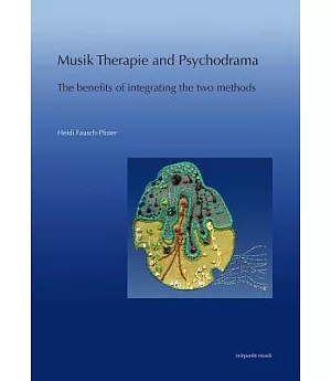 Music Therapy and Psychodrama: The Benefits of Integrating the Two Methods