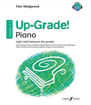 Up-Grade! Piano Grades 2-3: Light relief between grades