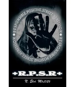Responsible. Positive. Street. +rebellion+: R.p.s.+r+