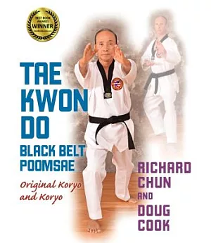 Tae Kwon Do Black Belt Poomsae: Original Koryo and Koryo