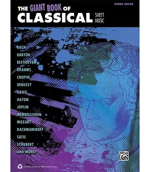 The Giant Book of Classical Sheet Music: Piano Solos