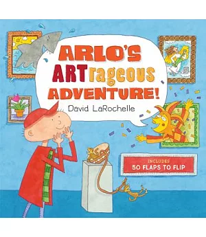 Arlo’s ARTrageous Adventure!