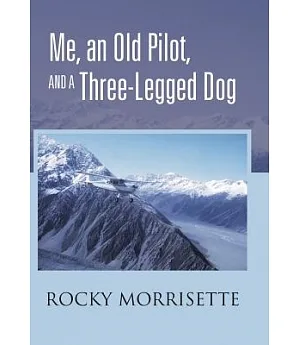 Me, an Old Pilot, and a Three-legged Dog