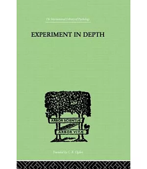 Experiment in Depth: A Study of the Work of Jung, Eliot and Toynbee
