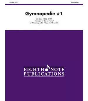 Gymnopedie #1: For Interchangeable Woodwind Ensemble, Score & Parts