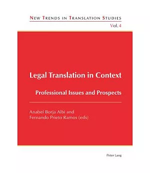 Legal Translation in Context: Professional Issues and Prospects