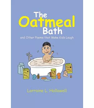 The Oatmeal Bath: And Other Poems That Make Kids Laugh