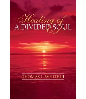 Healing of a Divided Soul