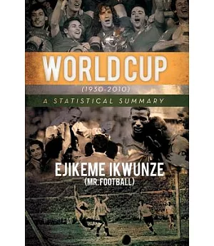 World Cup (1930-2010): A Statistical Summary
