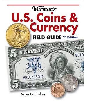 Warman’s U.S. Coins & Currency Field Guide: Values and Identification