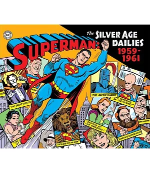 Superman: The Silver Age Dailies 1: 1958-1961