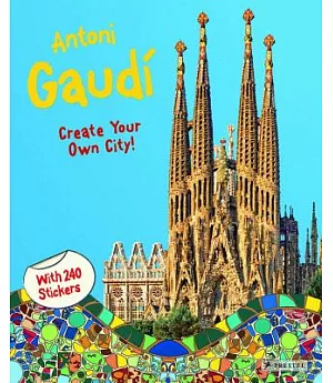 Antoni Gaudi Create Your Own City: Sticker Book