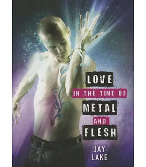 Love in the Time of Metal and Flesh