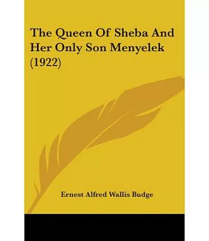 The Queen Of Sheba And Her Only Son Menyelek