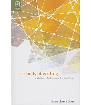 The Body of Writing: An Erotics of Contemporary American Fiction