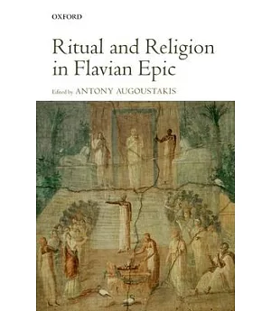 Ritual and Religion in Flavian Epic