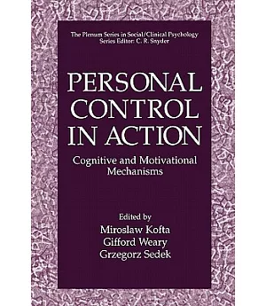Personal Control in Action: Cognitive and Motivational Mechanisms