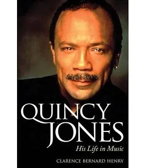 Quincy Jones: His Life in Music